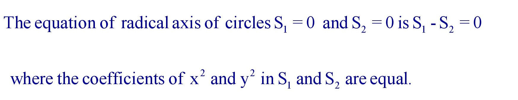 The equation of radical axis of circles