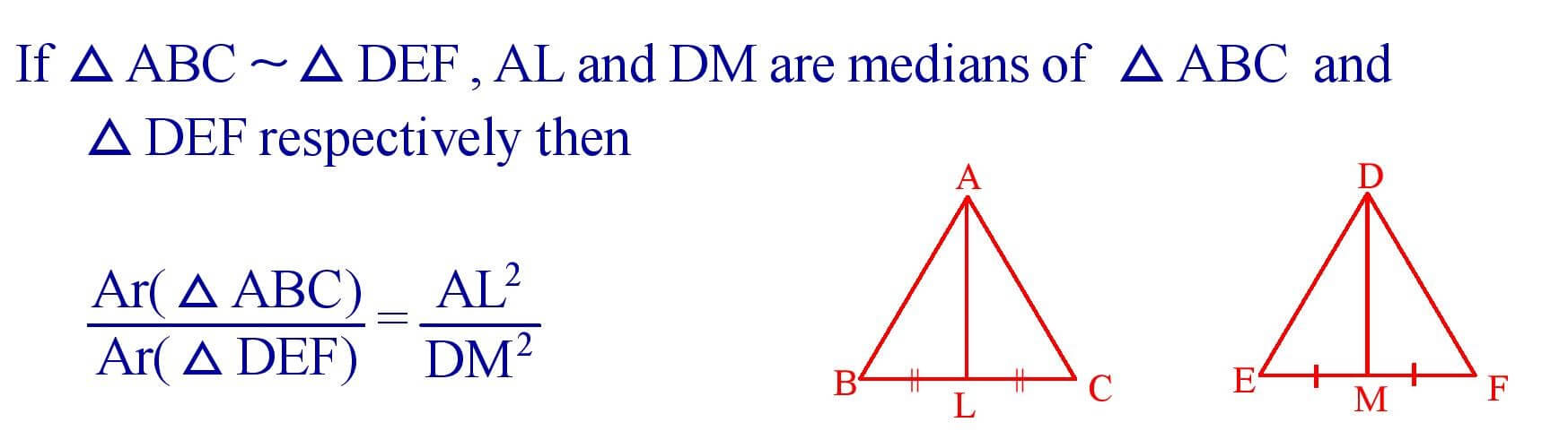 If ΔABC ∼ ΔDEF , AL and DM are medians of ΔABC and ΔDEF respectively then